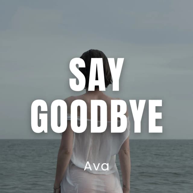 Say Goodbye