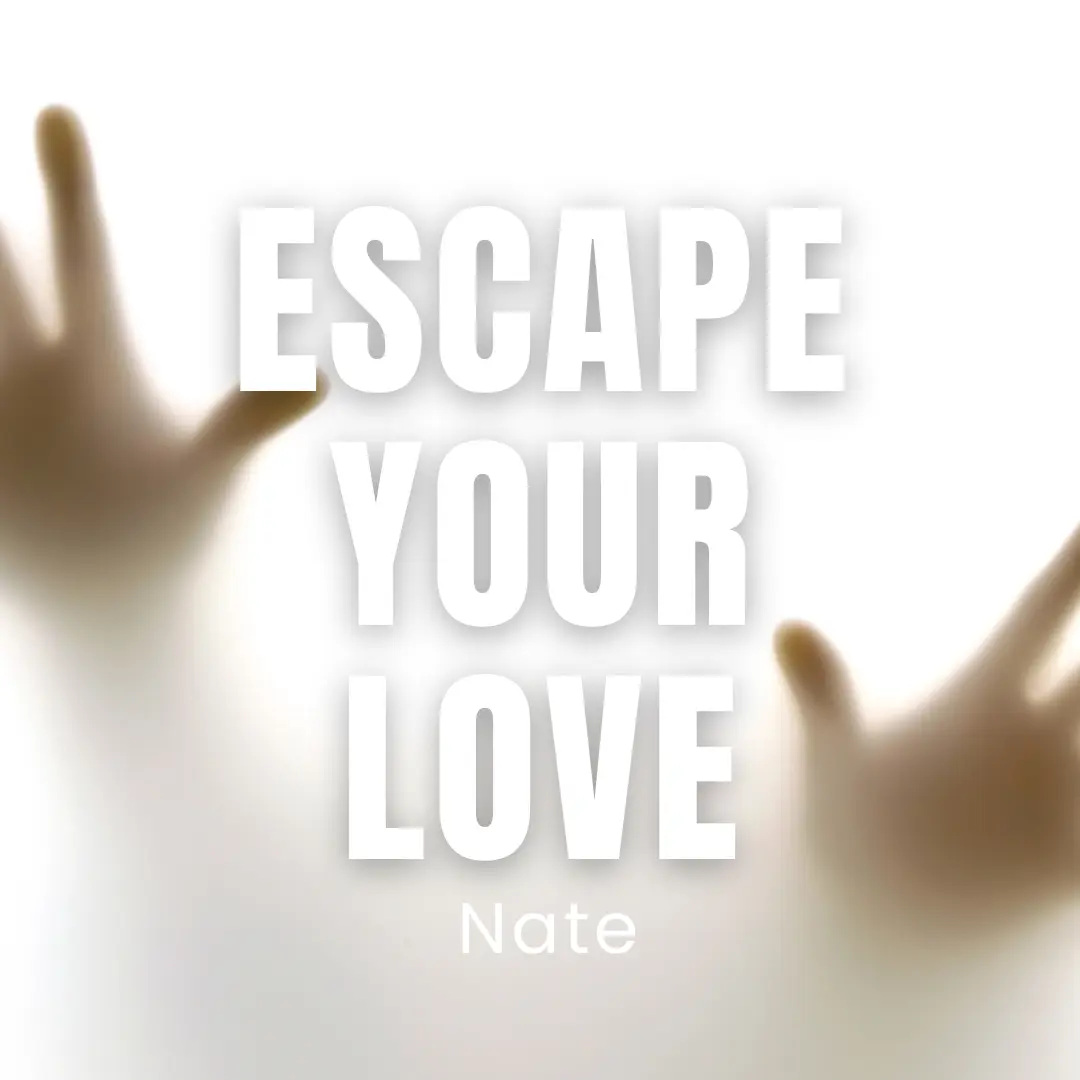 Escape Your Love