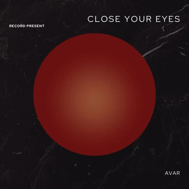 Close Your Eyes