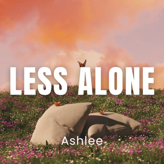 Less Alone