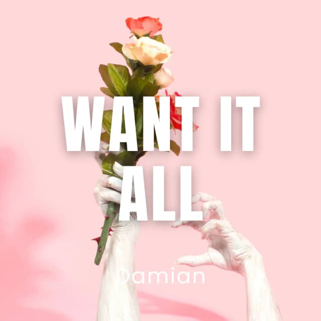 Want It All