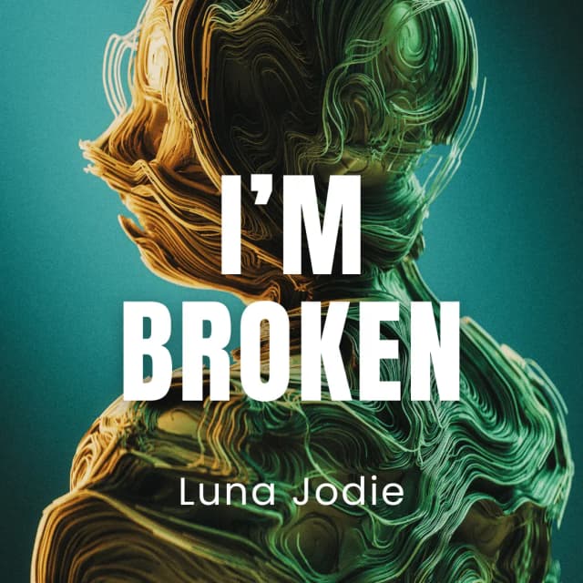 I’m Broken