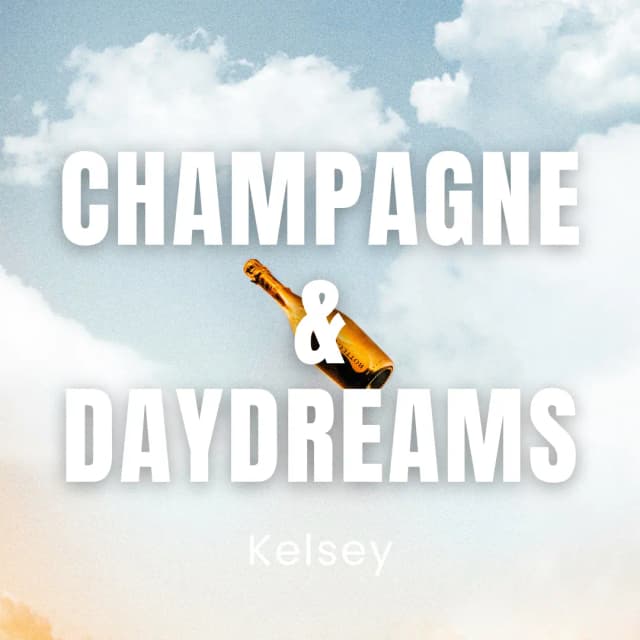 Champagne & Daydreams