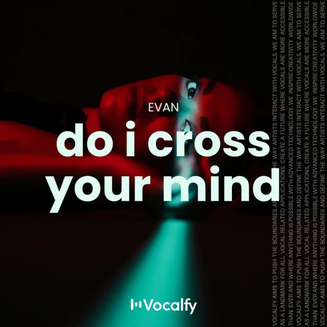 Do I Cross Your Mind