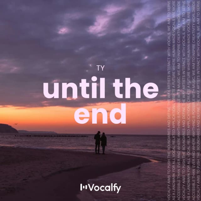 Until The End