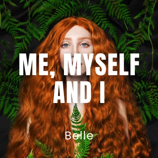 Me, Myself And I