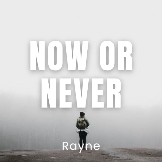 Now Or Never