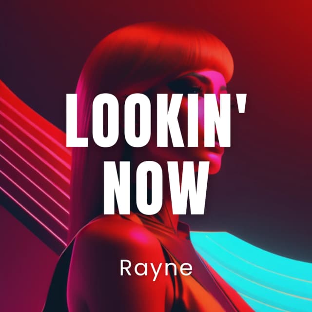 Lookin’ Now
