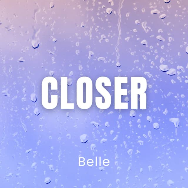 Closer