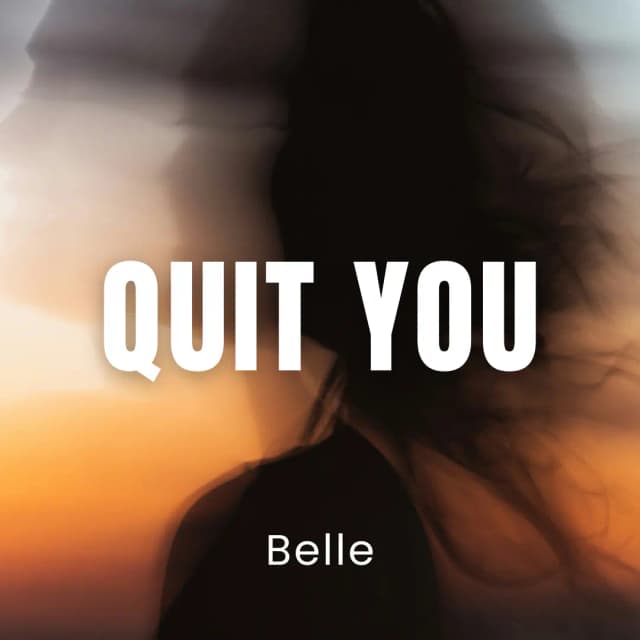 Quit You
