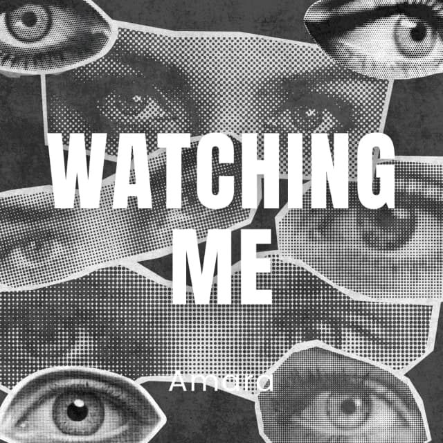 Watching Me