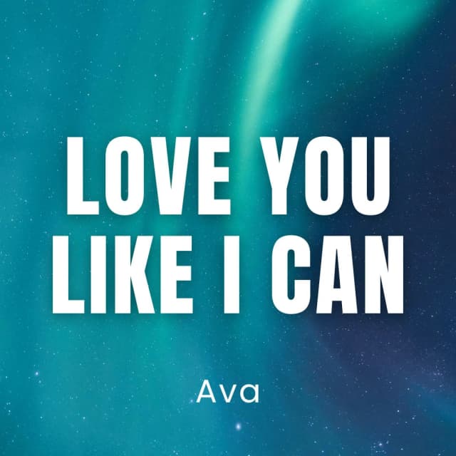 Love You Like I Can