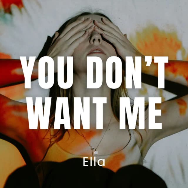 You Don’t Want Me