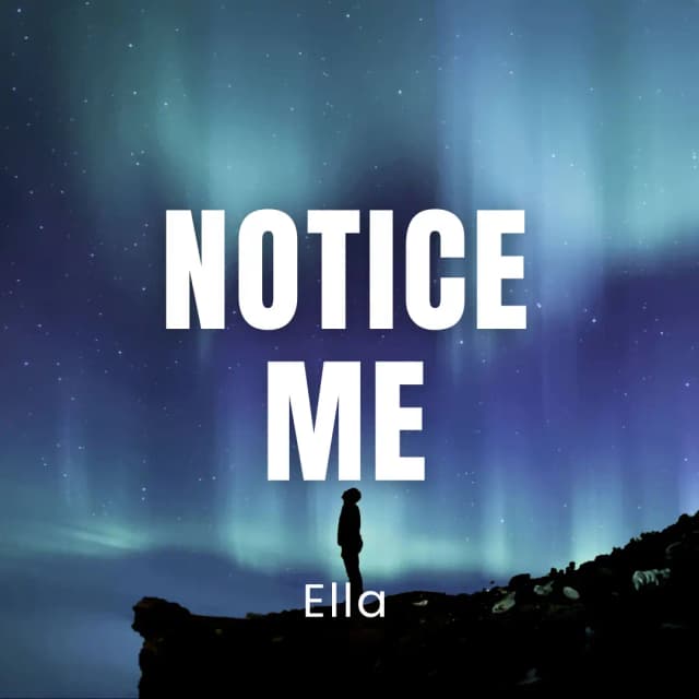 Notice Me