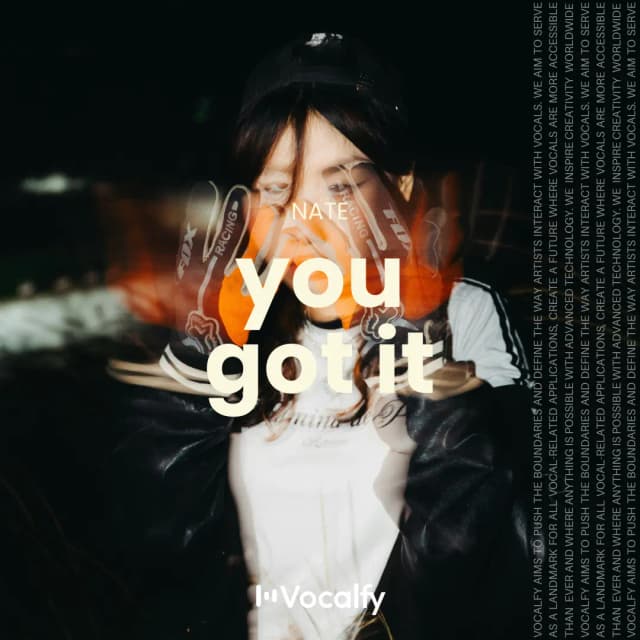 You Got It