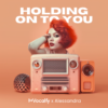Holding On To You - Pro