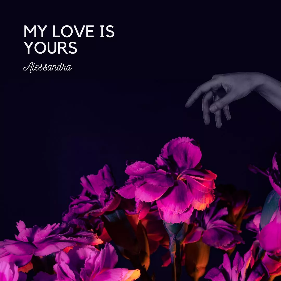 My Love Is Yours 1080x1080