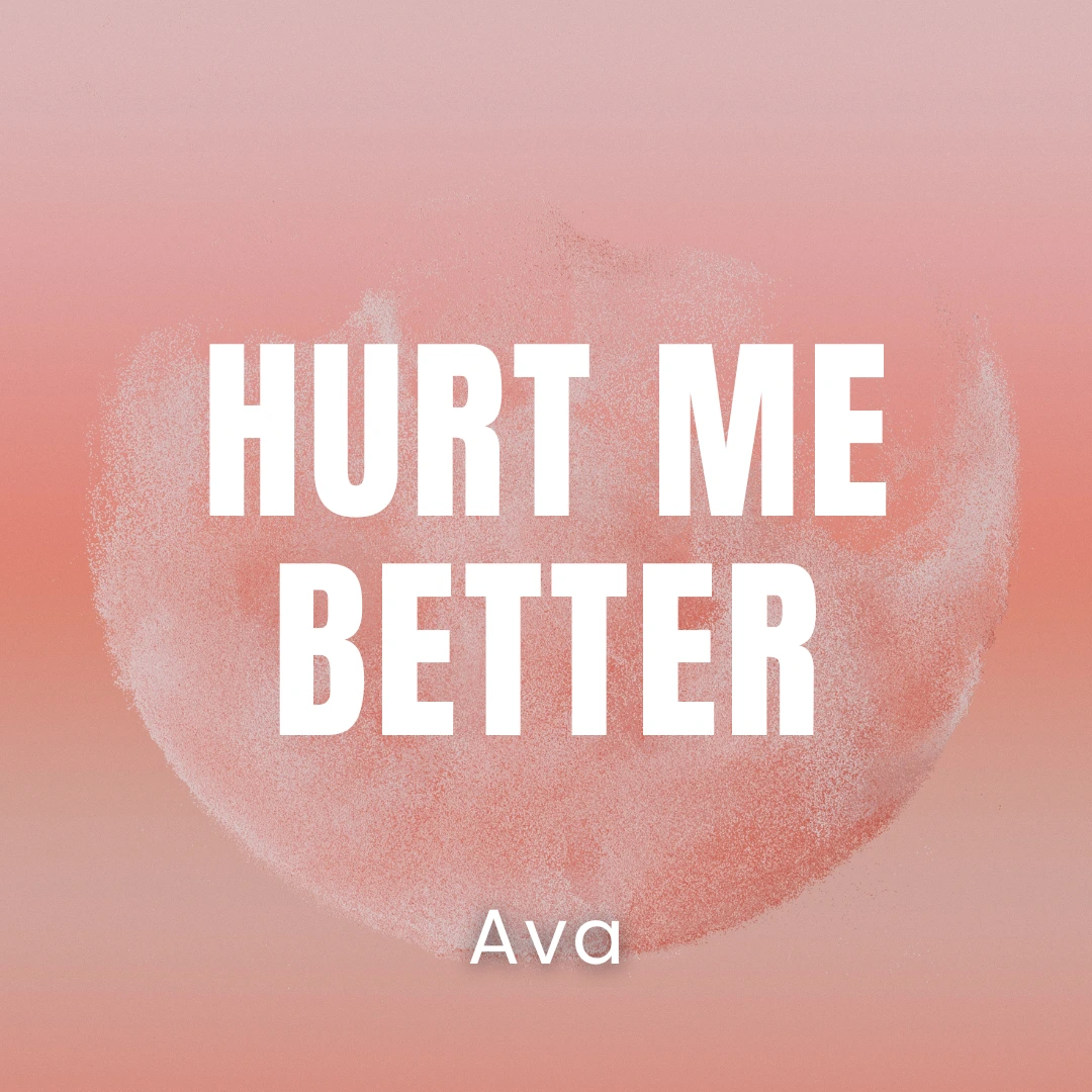 Hurt Me Better - 1080